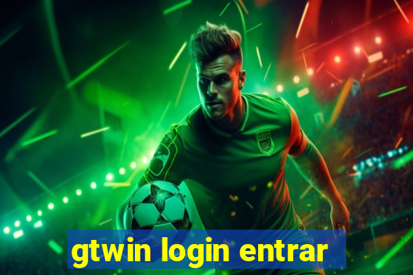 gtwin login entrar